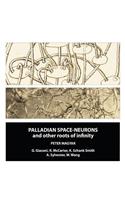 Palladian Space-Neurons and other Roots of Infinity