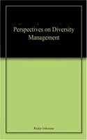 Perspectives on Diversity Management