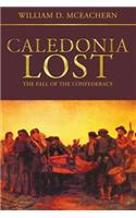 Caledonia Lost: The Fall of the Confederacy