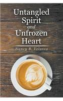 Untangled Spirit and Unfrozen Heart