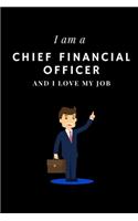 I am a Chief financial officer and I love my job Notebook For Chief financial officers