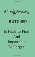 A Truly Amazing Butcher Is Hard To Find And Impossible To Forget