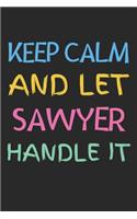 Keep Calm And Let Sawyer Handle It
