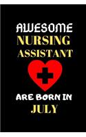 Awesome Nursing Assistant Are Born in July: Funny Gifts for Nurse Assistant Notebook