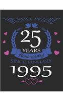 We still in love 25 years Anniversary since January 1995