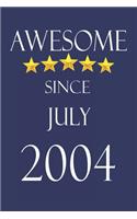 Awesome Since July 2004 Notebook Birthday Present: Lined Notebook / Journal Gift, 100 Pages, 6x9, Soft Cover, Matte Finish