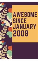 Awesome Since January 2008 Notebook Birthday Gift: Lined Notebook / Journal Gift, 120 Pages, 6x9, Soft Cover, Matte Finish