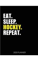 Eat Sleep Hockey Repeat 2020 Planner: Hockey Player Weekly Planner Includes Daily Planner & Monthly Overview - Personal Organizer With 2020 Calendar - 8.5x11 Inch White Paper