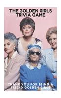 The Golden Girls Trivia Game - Thank You for Being a Friend Golden Girls