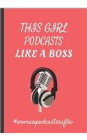 This Girl Podcasts Like A Boss