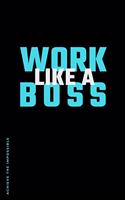 ACHIEVE THE IMPOSSIBLE Work like a Boss: Fitness and Weight loss Motivation Dot Grid Composition Notebook Get Fit and Stronger Gift for Workout Friend