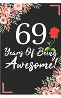 69 Years Of Being Awesome!: 69th Birthday & Anniversary Notebook Flower Wide Ruled Lined Journal 6x9 Inch ( Legal ruled ) Family Gift Idea Mom Dad or Kids in Holidays - Marble 