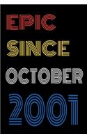 Epic Since October 2001 Notebook Birthday Gift For Women/Men/Boss/Coworkers/Colleagues/Students/Friends.