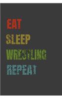 Eat Sleep Wrestling Repeat