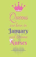 Queens are born in January and Become Nurses