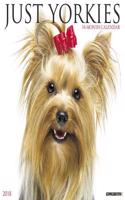 Just Yorkies 2018 Wall Calendar (Dog Breed Calendar)