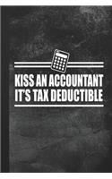 Kiss An Accountant - It's Tax Deductible