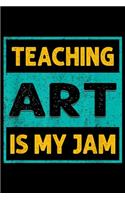 Teaching Art Is My Jam