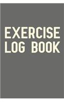 Exercise Log Book: Fitness Daily Workout Journal (6 x 9)