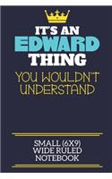 It's An Edward Thing You Wouldn't Understand Small (6x9) Wide Ruled Notebook