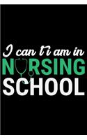 I Can't I'm In Nursing School