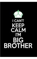 Keep Calm I'm The Big Brother: Hangman Puzzles - Mini Game - Clever Kids - 110 Lined Pages - 6 X 9 In - 15.24 X 22.86 Cm - Single Player - Funny Great Gift