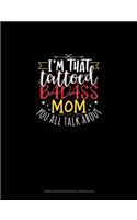 I'm That Tattooed Badass Mom You All Talk About