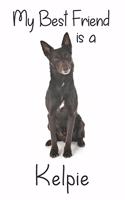 My best Friend is a Kelpie