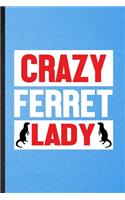 Crazy Ferret Lady