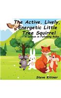 Active, Lively, Energetic Little Tree Squirrel