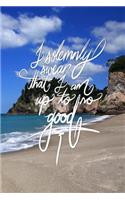 I solemnly swear that I am up to no good: 6x9 Inch Lined a Journal for Troublemakers, Rebels, Renegades, Hooligans, and people who are up to no good!! - Blue, Beach, Nature, Lanscape, Callig