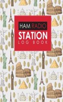 Ham Radio Station Log Book: (Ham Radio Station Logbook)