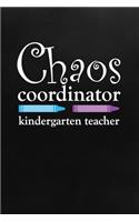 Chaos Coordinator: Kindergarten Teacher