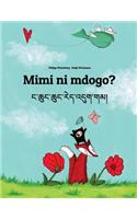 Mimi ni mdogo? Nga chung chung red 'dug gam?