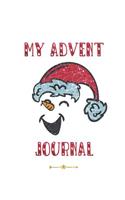 My Advent Journal: Christmas Countdown Advent Journal for Children Ages 7 to 11 with Santa Snowman Design