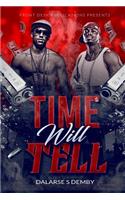 Time Will Tell