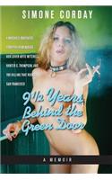 9 1/2 Years Behind the Green Door, A Memoir