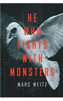 He Who Fights with Monsters