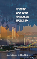 Five Year Trip