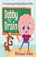 Bobby the Brain