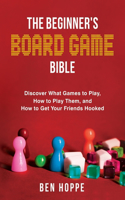 Beginner's Board Game Bible