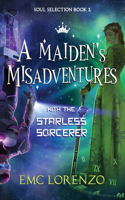 Maiden's Misadventures with the Starless Sorcerer