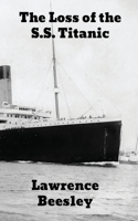 The Loss of the S.S. Titanic