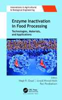 Enzyme Inactivation in Food Processing: Technologies, Materials, and Applications