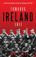 Towards Ireland Free