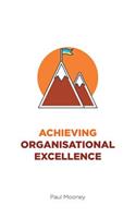 Achieving Organisational Excellence