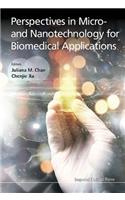 Perspectives in Micro- And Nanotechnology for Biomedical Applications