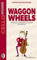 Waggon Wheels: 26 Pieces for Cello Players with Audio CD Cello Part Only and Audio CD