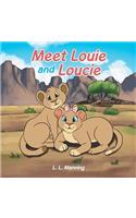 Meet Louie and Loucie
