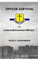 Officer Survival for Code Enforcement Officers